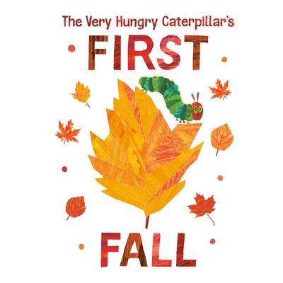 The Very Hungry Caterpillars First Fall Audiobook, by Eric Carle