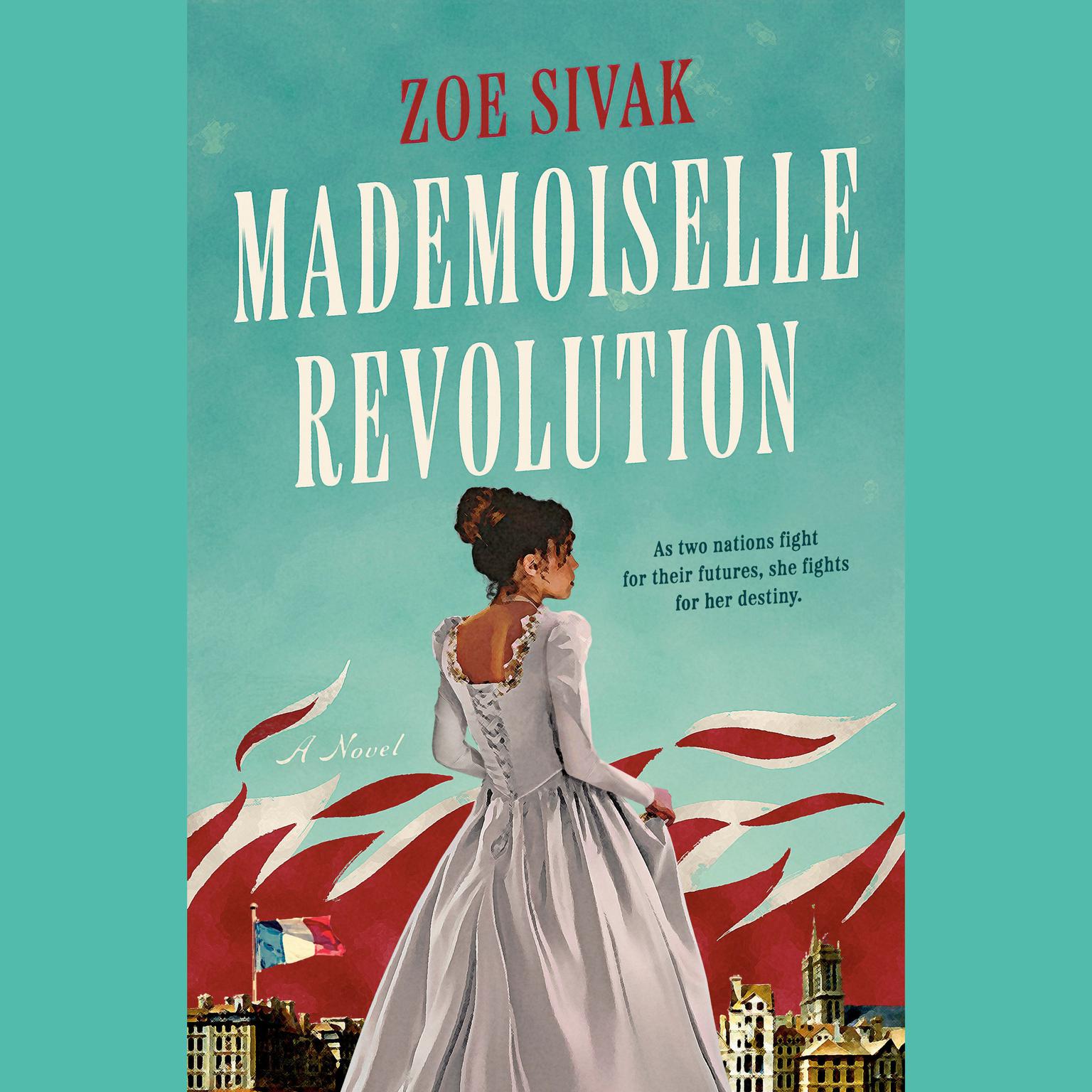 Mademoiselle Revolution Audiobook, by Zoe Sivak
