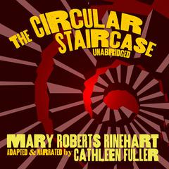 The Circular Staircase Audiobook, by Mary Roberts Rinehart