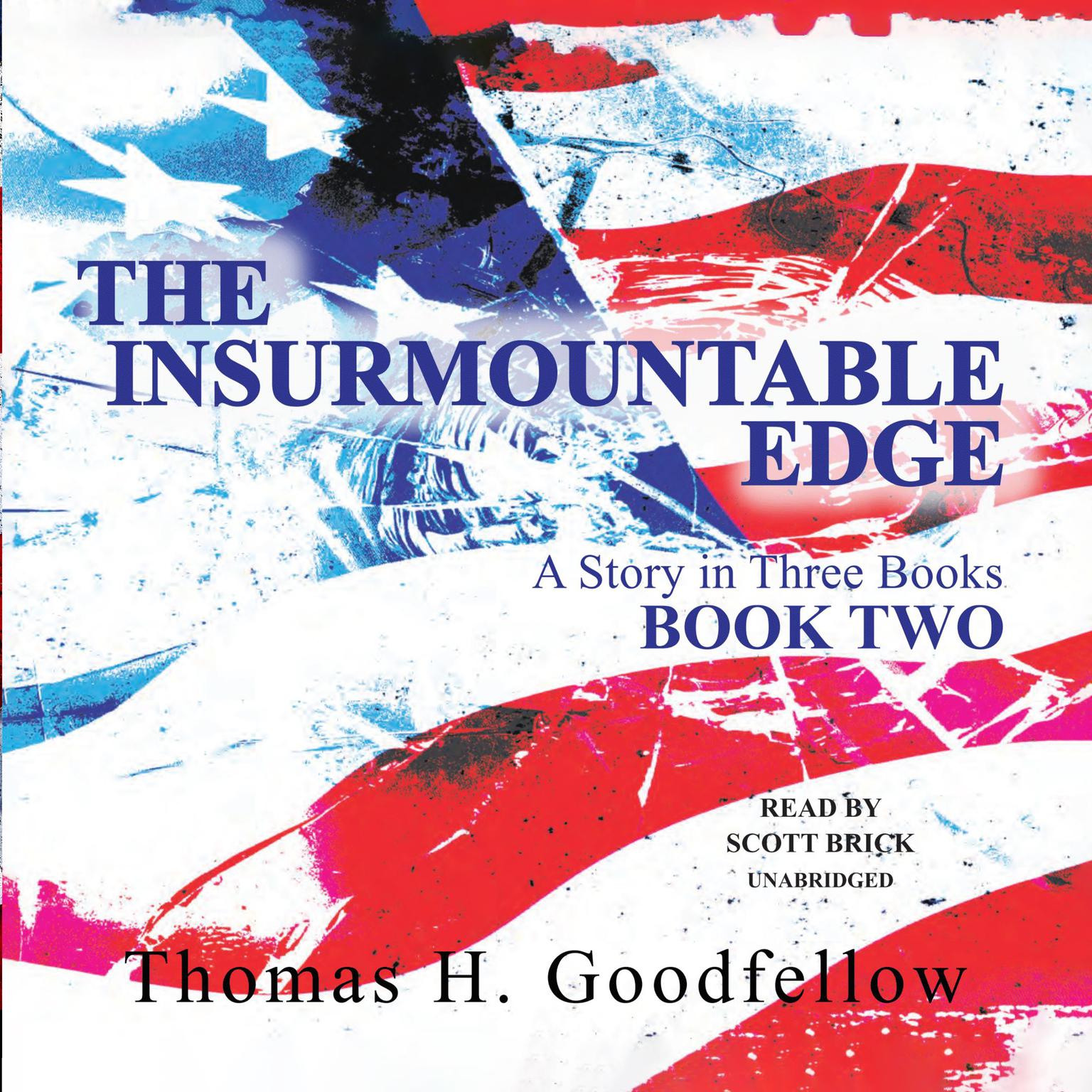 The Insurmountable Edge: Book Two: A Story in Three Books Audiobook, by Thomas H. Goodfellow