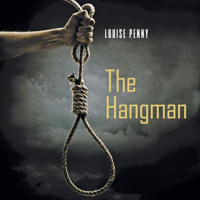 The Hangman Audiobook, by Louise Penny