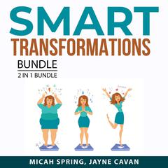 Smart Transformations Bundle, 2 in 1 Bundle: Tools to Transform and Small Changes for the Mind Audiobook, by Jayne Cavan