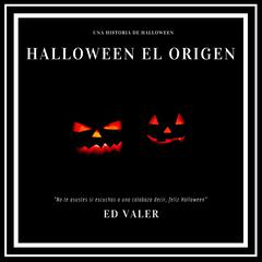 Halloween el origen: Halloween Audiobook, by Ed valer