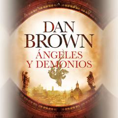 Ángeles y demonios Audiobook, by Dan Brown