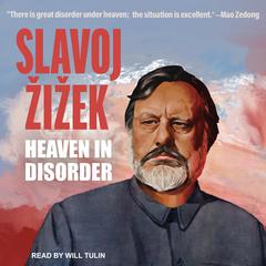 Heaven in Disorder Audiobook, by Slavoj Žižek