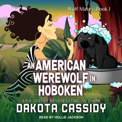 An American Werewolf in Hoboken Audiobook, by Dakota Cassidy