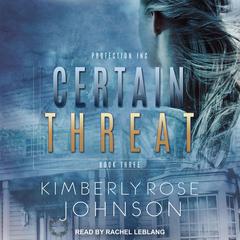Certain Threat Audiobook, by Kimberly Rose Johnson