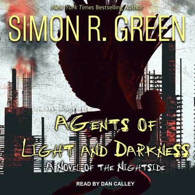 Agents of Light and Darkness Audiobook, by Simon R. Green