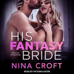 His Fantasy Bride Audiobook, by Nina Croft