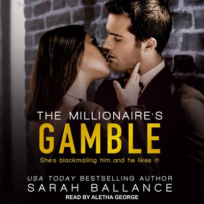 The Millionaire's Gamble Audiobook, by Sarah Ballance