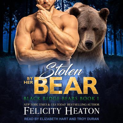 Stolen by her Bear Audiobook, by Felicity Heaton