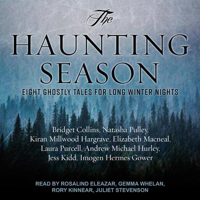 The Haunting Season: Eight Ghostly Tales for Long Winter Nights Audiobook, by Andrew Michael Hurley