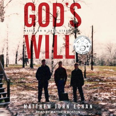 God*s Will: Based on a True Story Audiobook, by Matthew John Echan