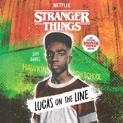 Stranger Things: Lucas on the Line Audiobook, by Suyi Davies