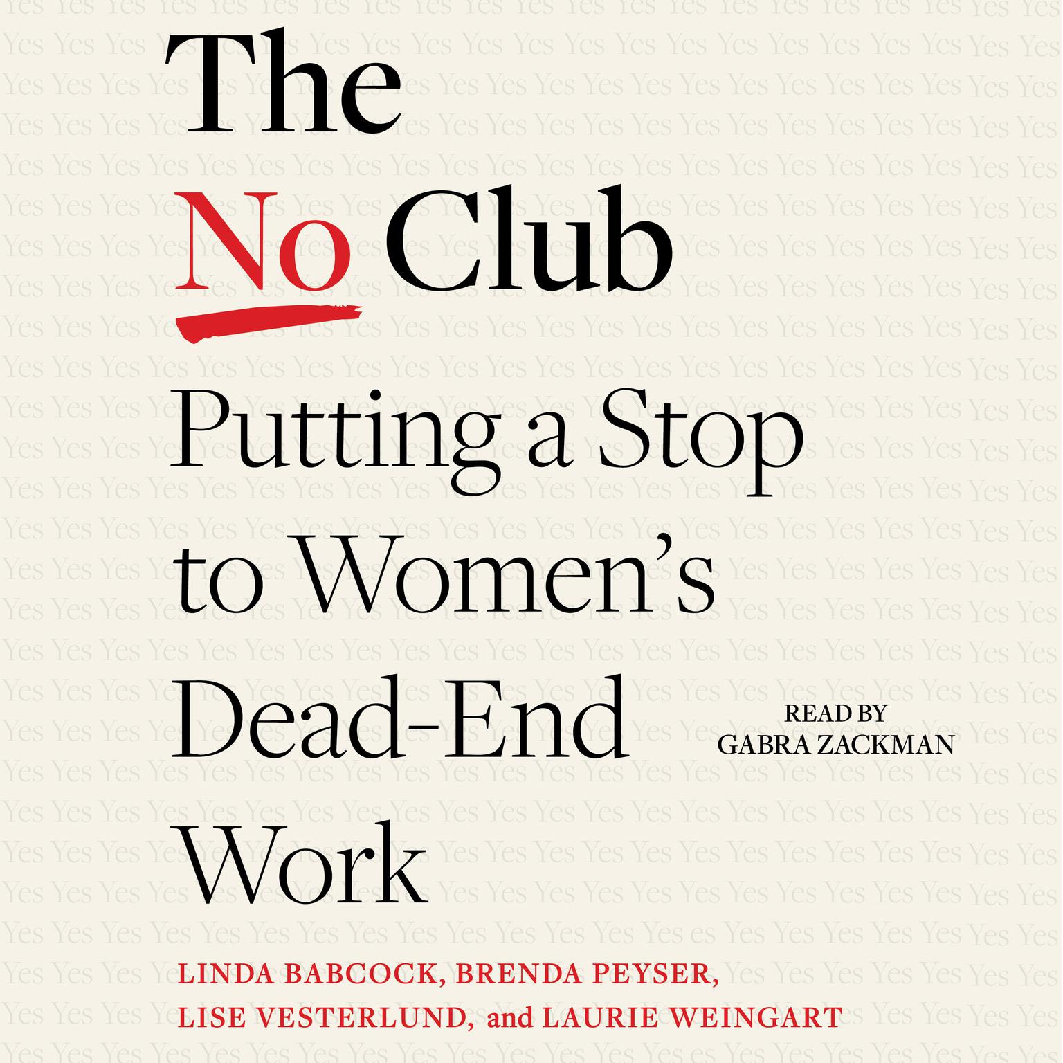 The No Club: Putting a Stop to Womens Dead-End Work Audiobook, by Linda Babcock