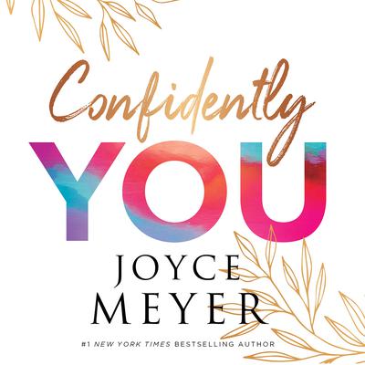 Confidently You Audiobook, by Joyce Meyer
