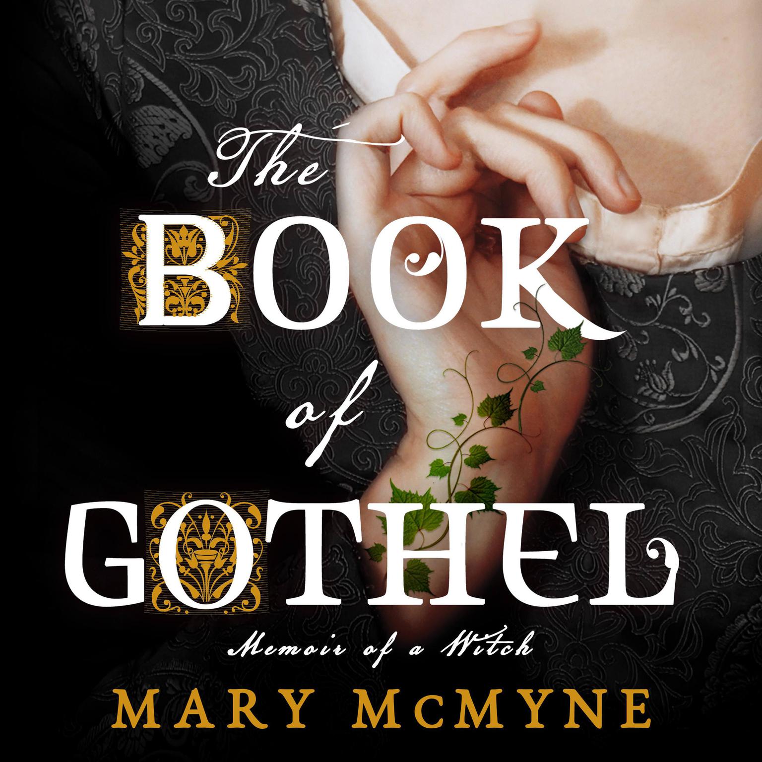The Book of Gothel Audiobook, by Mary McMyne