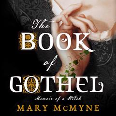 The Book of Gothel Audiobook, by Mary McMyne
