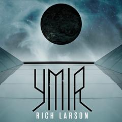 Ymir Audiobook, by Rich Larson