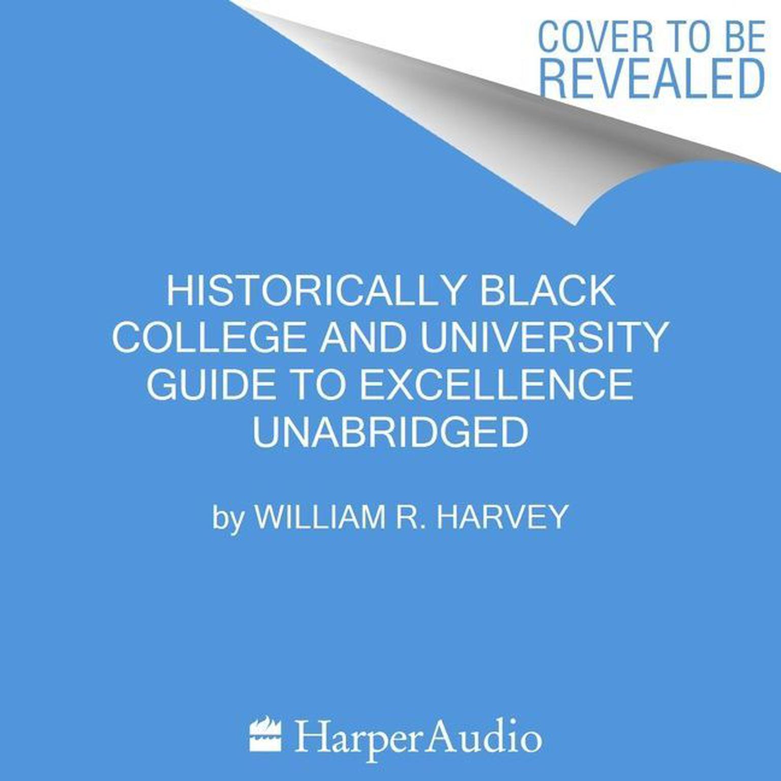 Historically Black Colleges and Universities’ Guide to Excellence Audiobook, by William R. Harvey