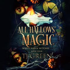 All Hallows' Magic: Paranormal Mystery Audibook, by TJ Green