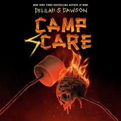Camp Scare Audiobook, by Delilah S. Dawson