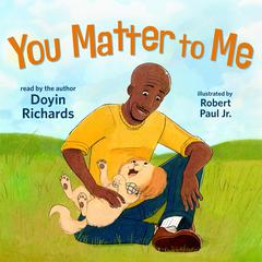 You Matter to Me Audiobook, by Doyin Richards