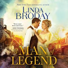 A Man of Legend Audiobook, by Linda Broday