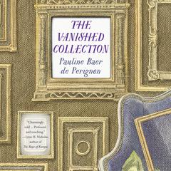 The Vanished Collection Audiobook, by Pauline Baer De Perignon