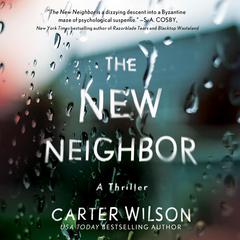 The New Neighbor Audiobook, by Carter Wilson