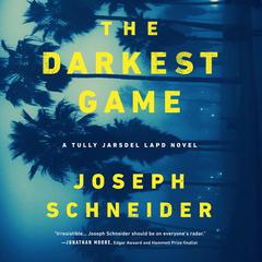 The Darkest Game Audiobook, by Joseph Schneider
