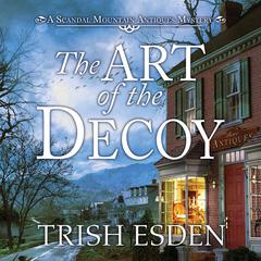 The Art of the Decoy Audiobook, by Trish Esden