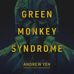 Green Monkey Syndrome Audiobook, by Andrew Yeh