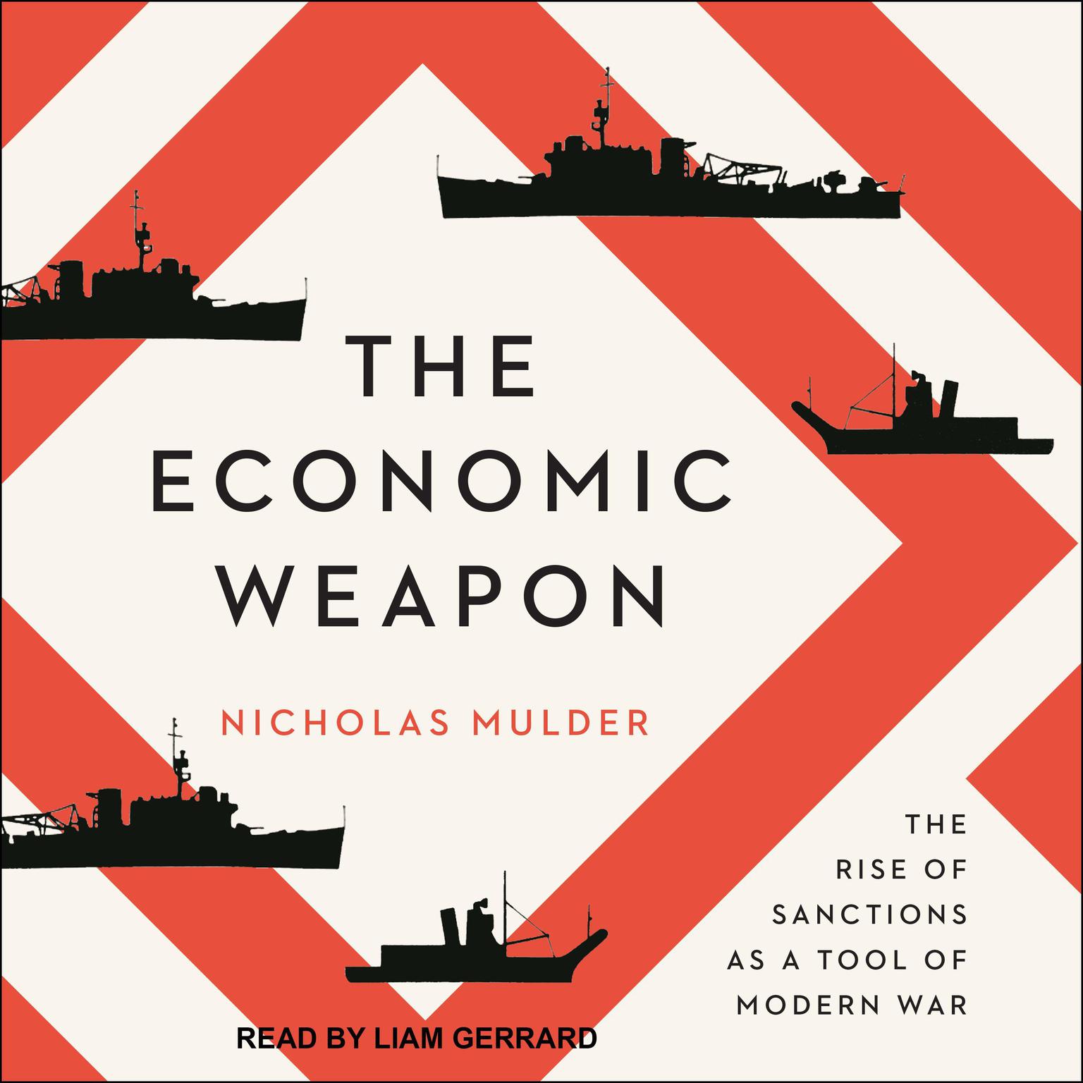 The Economic Weapon: The Rise of Sanctions as a Tool of Modern War Audiobook