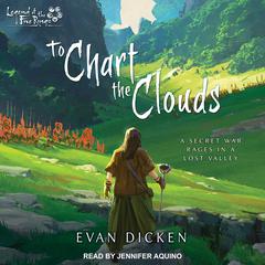 To Chart the Clouds Audiobook, by Evan Dicken