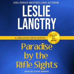 Paradise By The Rifle Sights Audiobook, by Leslie Langtry