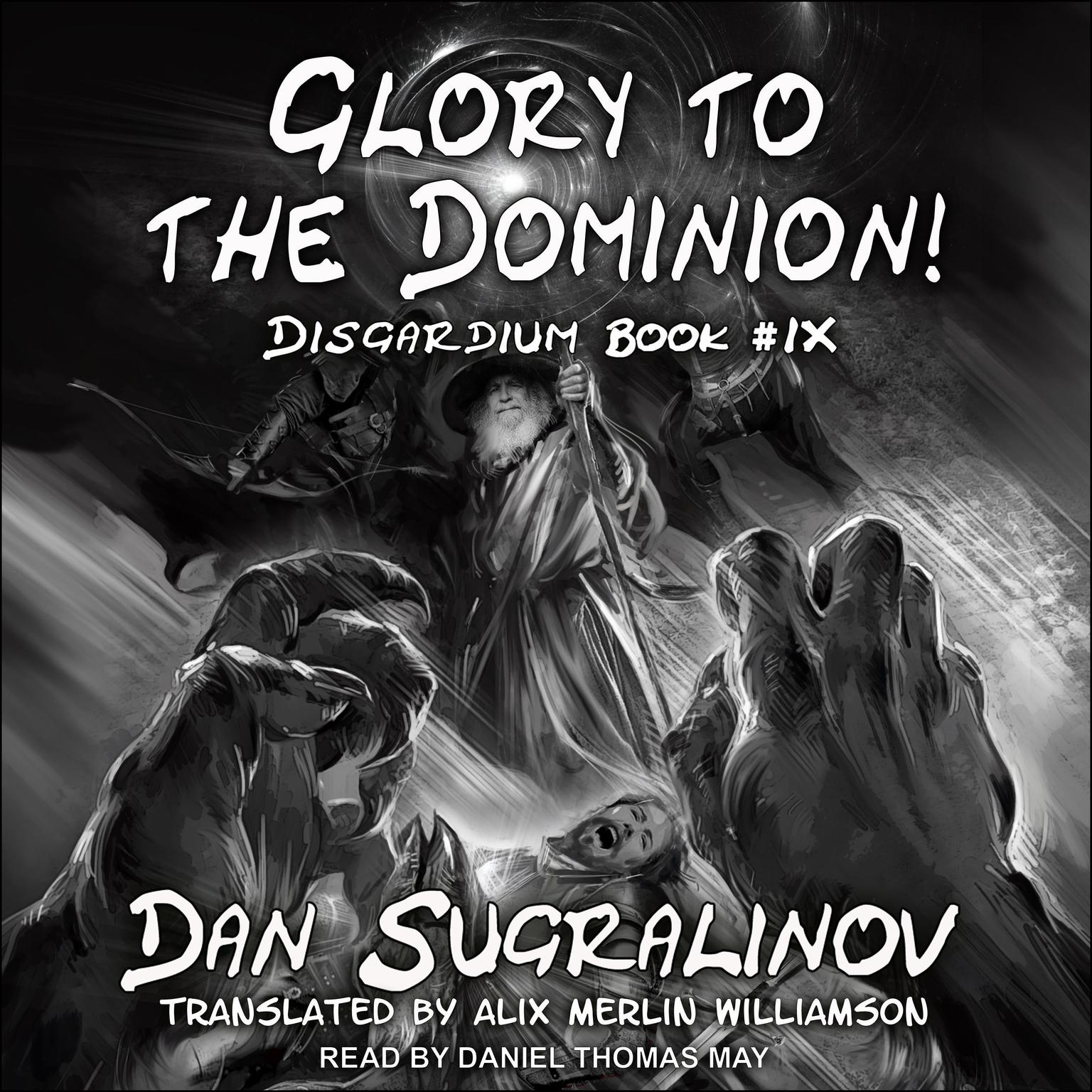 Glory to the Dominion! Audiobook, by Dan Sugralinov