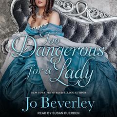 Too Dangerous for a Lady Audiobook, by Jo Beverley