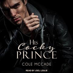 His Cocky Prince Audiobook, by Cole McCade