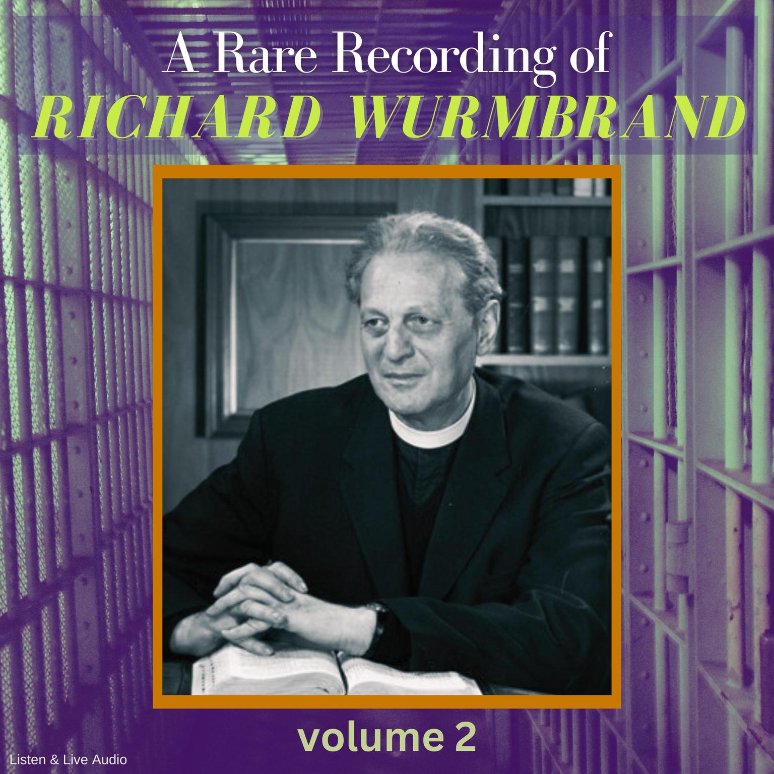 A Rare Recording of Richard Wurmbrand – Volume 2 Audiobook