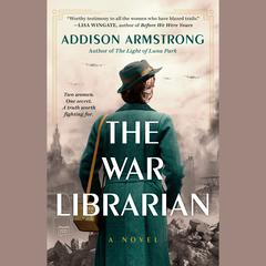 The War Librarian Audiobook, by Addison Armstrong