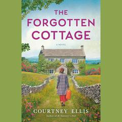 The Forgotten Cottage Audiobook, by Courtney Ellis