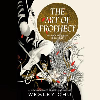 The Art of Prophecy: A Novel Audiobook, by Wesley Chu