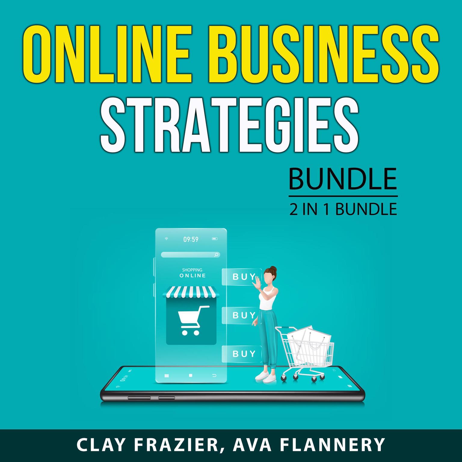 Online Business Strategies, 2 in 1 bundle: Mastering Sales Funnel and Email list Building Method Audiobook, by Clay Frazier