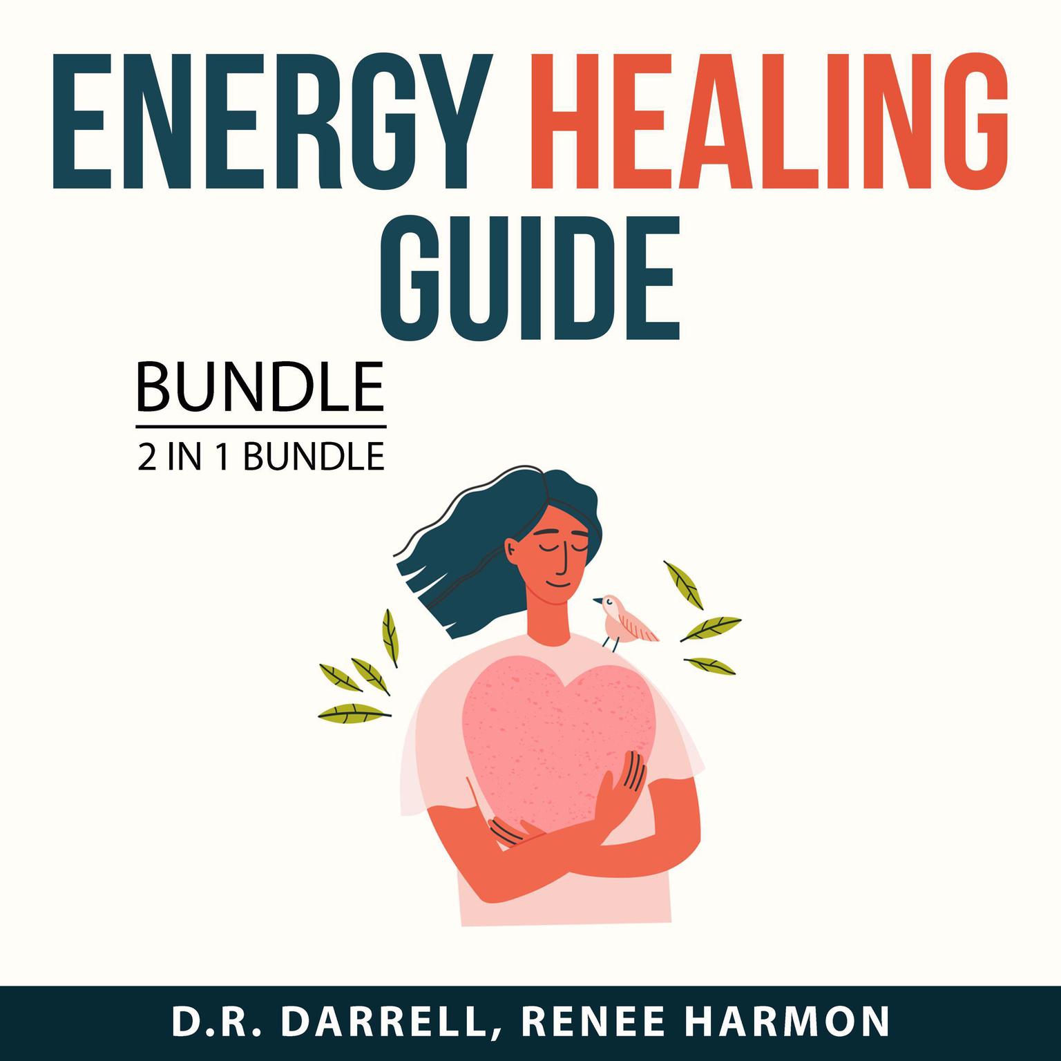 Energy Healing Guide Bundle, 2 in 1 bundle: Enhance Your Energy and Energy Medicine Audiobook, by Renee Harmon