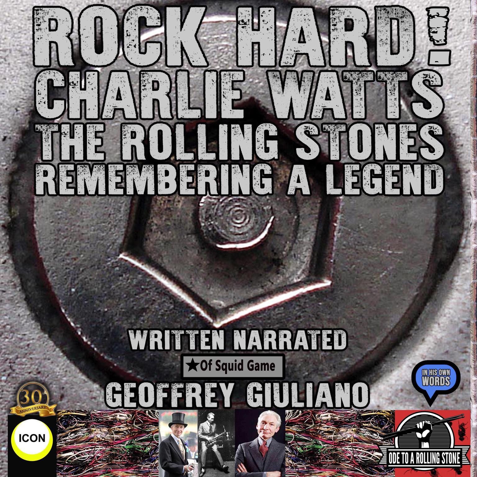 Rock Hard! Charlie Watts The Rolling Stones Remembering A Legend Audiobook, by Geoffrey Giuliano