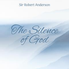 The Silence of God Audiobook, by Robert Anderson