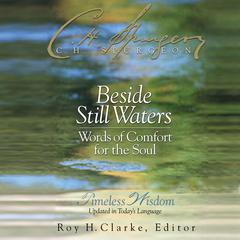 Beside Still Waters: Words of Comfort for the Soul Audiobook, by Charles Spurgeon