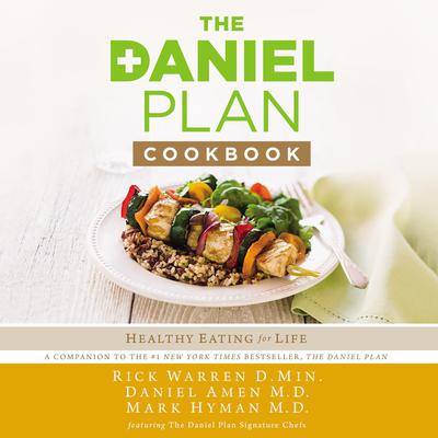 The Daniel Plan Cookbook: Healthy Eating for Life Audiobook, by 