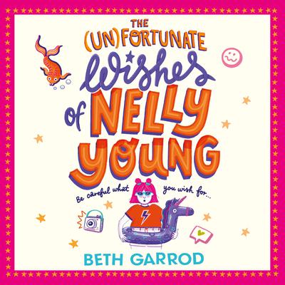 The Unfortunate Wishes of Nelly Young Audiobook, by Beth Garrod